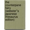 The Counterpane Fairy (Webster''s Japanese Thesaurus Edition) by Inc. Icon Group International