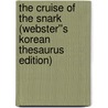 The Cruise of the Snark (Webster''s Korean Thesaurus Edition) door Inc. Icon Group International