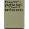 The Highlord''s Daughter, Book 3, Highlord of Darkness Series door W. Murphy Christine