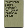 The Potiphar Papers (Webster''s Portuguese Thesaurus Edition) door Inc. Icon Group International