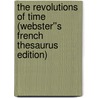 The Revolutions of Time (Webster''s French Thesaurus Edition) door Inc. Icon Group International
