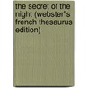 The Secret of the Night (Webster''s French Thesaurus Edition) door Inc. Icon Group International