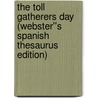 The Toll Gatherers Day (Webster''s Spanish Thesaurus Edition) door Inc. Icon Group International