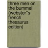 Three Men on the Bummel (Webster''s French Thesaurus Edition) door Inc. Icon Group International