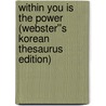 Within You is the Power (Webster''s Korean Thesaurus Edition) by Inc. Icon Group International