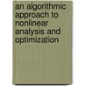 An algorithmic approach to nonlinear analysis and optimization by Unknown
