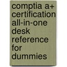 Comptia A+ Certification All-in-one Desk Reference For Dummies by Glen E. Clarke