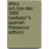 Diary, Oct-Nov-Dec 1660 (Webster''s Spanish Thesaurus Edition) door Inc. Icon Group International