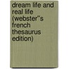 Dream Life and Real Life (Webster''s French Thesaurus Edition) door Inc. Icon Group International