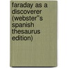 Faraday as a Discoverer (Webster''s Spanish Thesaurus Edition) by Inc. Icon Group International
