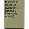 Fashions in Literature (Webster''s Japanese Thesaurus Edition) door Inc. Icon Group International