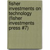 Fisher Investments on Technology (Fisher Investments Press #7) by Brendan Erne