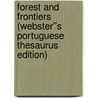 Forest and Frontiers (Webster''s Portuguese Thesaurus Edition) by Inc. Icon Group International