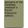 Georgina of the Rainbows (Webster''s French Thesaurus Edition) door Inc. Icon Group International