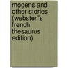 Mogens and Other Stories (Webster''s French Thesaurus Edition) door Inc. Icon Group International