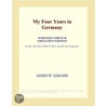 My Four Years in Germany (Webster''s French Thesaurus Edition) by Inc. Icon Group International