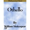Othello (Othello, the Moor of Venice) (Shakespearian Classics) door Shakespeare William Shakespeare