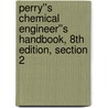 Perry''s Chemical Engineer''s Handbook, 8th Edition, Section 2 by Bruce E. Poling