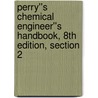Perry''s Chemical Engineer''s Handbook, 8th Edition, Section 2 door Bruce E. Poling
