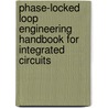 Phase-Locked Loop Engineering Handbook for Integrated Circuits door Stanley Goldman