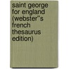 Saint George for England (Webster''s French Thesaurus Edition) door Inc. Icon Group International