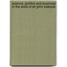 Science, Politics and Business in the Work of Sir John Lubbock door Mark Patton