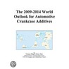 The 2009-2014 World Outlook for Automotive Crankcase Additives by Inc. Icon Group International