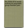 The 2009-2014 World Outlook for Polyolefin Group Filament Yarn door Inc. Icon Group International
