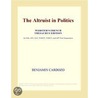 The Altruist in Politics (Webster''s French Thesaurus Edition) door Inc. Icon Group International