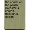 The Annals of the Parish (Webster''s Korean Thesaurus Edition) door Inc. Icon Group International