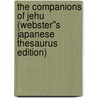 The Companions of Jehu (Webster''s Japanese Thesaurus Edition) by Inc. Icon Group International