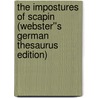 The Impostures of Scapin (Webster''s German Thesaurus Edition) door Inc. Icon Group International