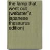 The Lamp That Went Out (Webster''s Japanese Thesaurus Edition) door Inc. Icon Group International