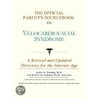 The Official Parent''s Sourcebook on Velocardiofacial Syndrome by Icon Health Publications