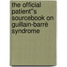 The Official Patient''s Sourcebook on Guillain-Barrè Syndrome door Icon Health Publications