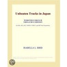 Unbeaten Tracks in Japan (Webster''s French Thesaurus Edition) by Inc. Icon Group International