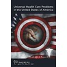 Universal Health Care Problems In The United States Of America door M. Wagner