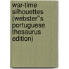 War-time Silhouettes (Webster''s Portuguese Thesaurus Edition) door Inc. Icon Group International