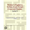 Webster''s English to Serbian (Latin Script) Crossword Puzzles by Inc. Icon Group International