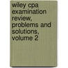 Wiley Cpa Examination Review, Problems And Solutions, Volume 2 door Onbekend