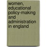Women, Educational Policy-Making and Administration in England by Sylvia Harrop