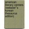 American Literary Centers (Webster''s Korean Thesaurus Edition) door Inc. Icon Group International
