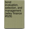 Bond Evaluation, Selection, and Management (Wiley Finance #529) door R. Stafford Johnson