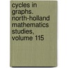 Cycles in Graphs. North-Holland Mathematics Studies, Volume 115 door Onbekend