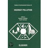 Highway Pollution. Studies in Environmental Science, Volume 44. door Onbekend