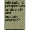 International Perspectives on Diversity and Inclusive Education door Gajendra K. Verma