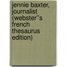 Jennie Baxter, Journalist (Webster''s French Thesaurus Edition) door Inc. Icon Group International