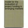 Model for the Evaluation of Project Funding in Emerging Markets by Carlos Cerrato