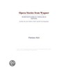 Opera Stories from Wagner (Webster''s Korean Thesaurus Edition) door Inc. Icon Group International