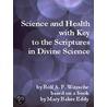 Science and Health with Key to the Scriptures in Divine Science by Rolf Witzsche